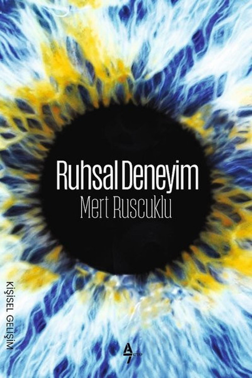 Ruhsal Deneyim by Mert Ruscuklu, A7 Kitap; original blue and yellow cover with an eye motif